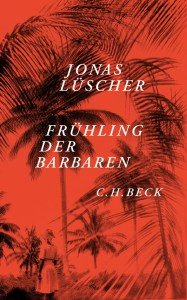 Jonas_Lüscher_Frühling_der_Barbaren